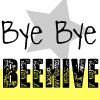 Bye Bye Beehive Bye Bye Beehive