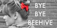 Bye Bye Beehive Bye Bye Beehive