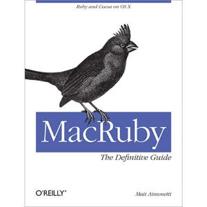 MacRuby: The Definitive Guide MacRuby The Definitive Guide MacRuby: The Definitive Guide software dev