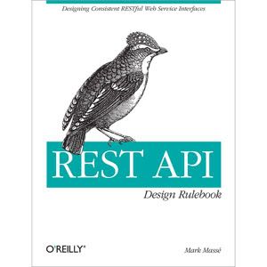REST API Design Rulebook REST API Design Rulebook REST API Design Rulebook web dev