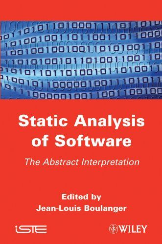 Static Analysis of Software: The Abstract Interpretation Static Analysis of Software The Ab Static Analysis of Software: The Abstract Interpretation