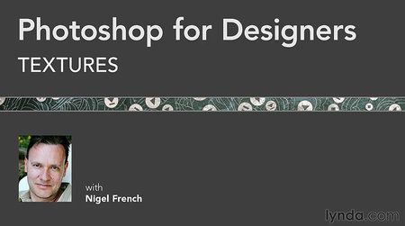 Lynda Photoshop for Designers: Textures Lynda Photoshop for Designers Te Lynda Photoshop for Designers: Textures