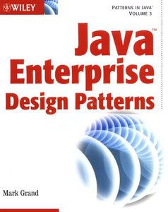 Java Enterprise Design Patterns: Patterns in Java Volume 3