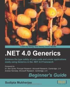 NET 40 Generics Beginners Guide - .NET 4.0 Generics Beginner's Guide