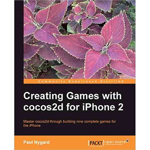 Creating Games With Cocos2d For Iphone 2 Creating Games With Cocos2d For Iphone 2