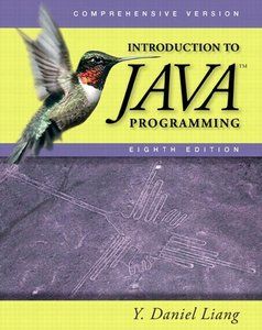 Introduction to Java Programming, Comprehensive , 8th Edition