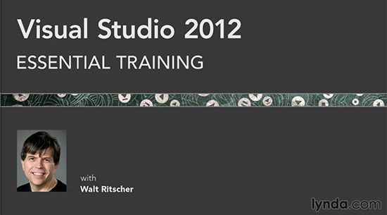 Lynda - Visual Studio 2012 Essential Training Lynda - Visual Studio 2012 Essential Training