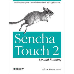 Sencha Touch 2: Up and Running - Get Your Free Ebooks